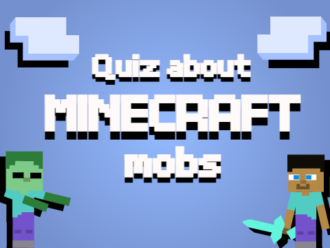 Quiz about Minecraft mobs
