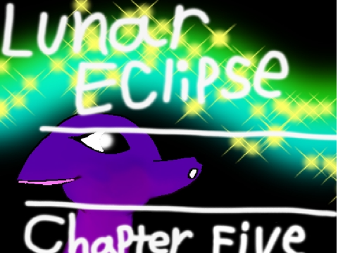 Lunar Eclipse: Chapter Five