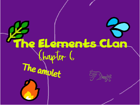The Elements Clan~ Chapter 6