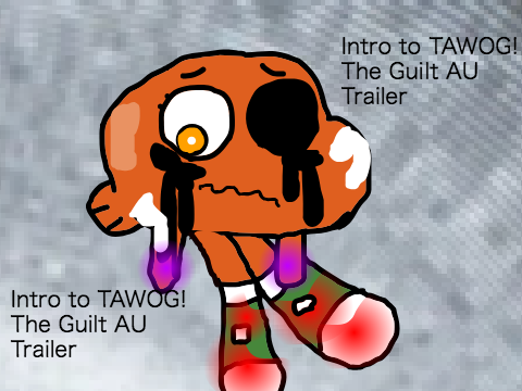 Introduction To TAWOG/ The Guilt AU Trailer