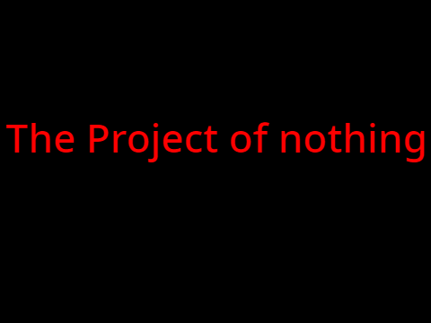 The project of nothing