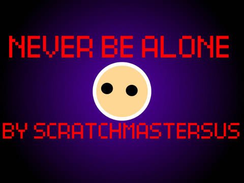 NEVER BE ALONE BY SHADROW (Old)