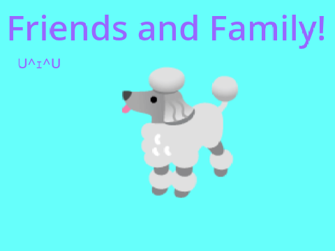 Friends and Family