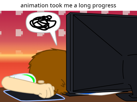 animation took me a long progress