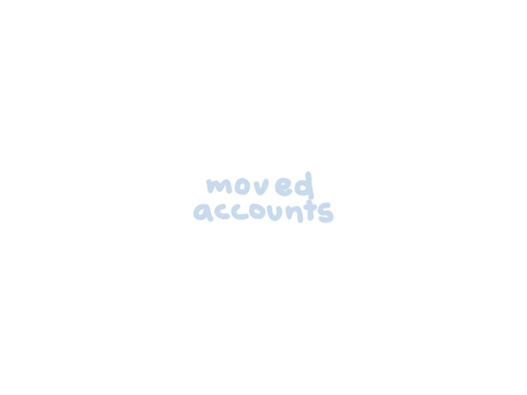 ♫ moved accounts [ UPDATE ]