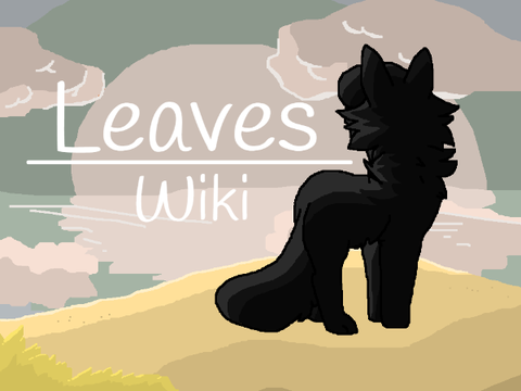 [WIP/Unreleased] Leaves | Wiki & Refs