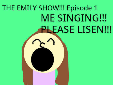 ME SINGING!!!