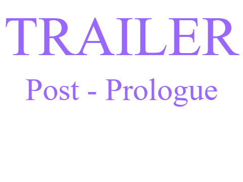 TRAILER - Post-Prologue