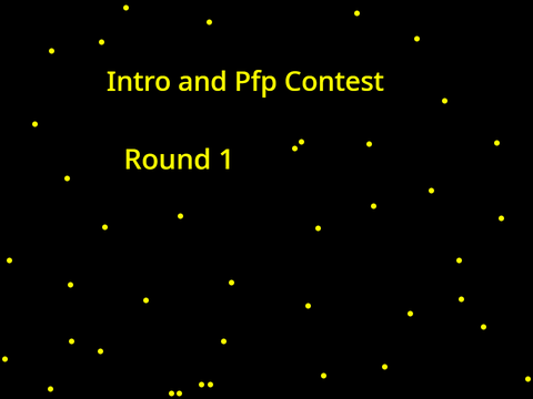 Intro and Pfp Contest Round 1 