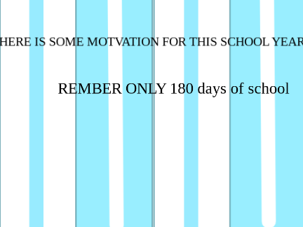 SCHOOL MOTIVATION