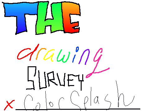THE DRAWING SURVEY!!!