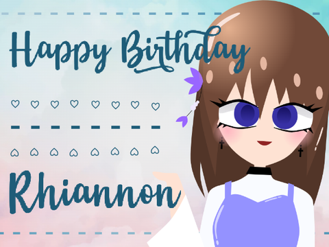ೃ⁀➷ [ Happy Birthday, Rhiannon! ] ☄. *. ⋆