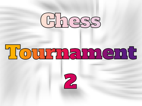 Chess Tournament 2 || FULL