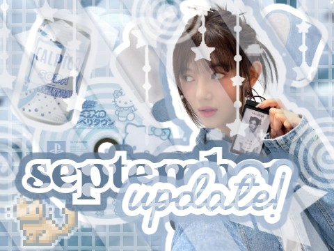 ❝ september update & SUPRISE ❞