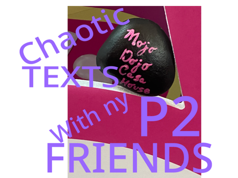 Chaotic texts with my freinds P2