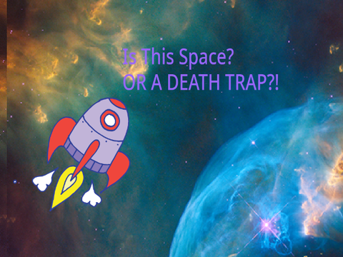 Is this Space, or a Death Trap!? v1.2 