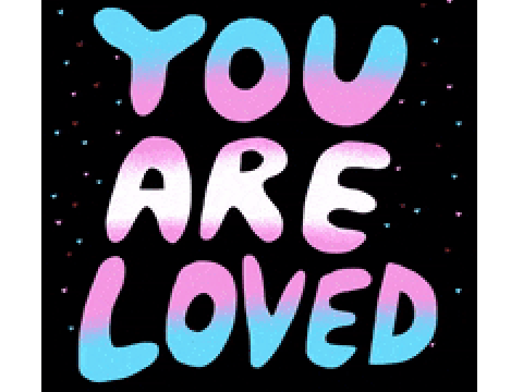 you are loved (GIF)