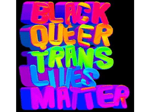 black queer trans lives matter (GIF)