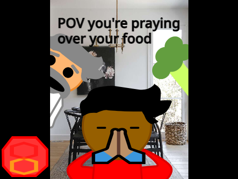 POV you're praying over your food #relatabillyty#trending#animations