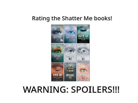 Rating Shatter Me books
