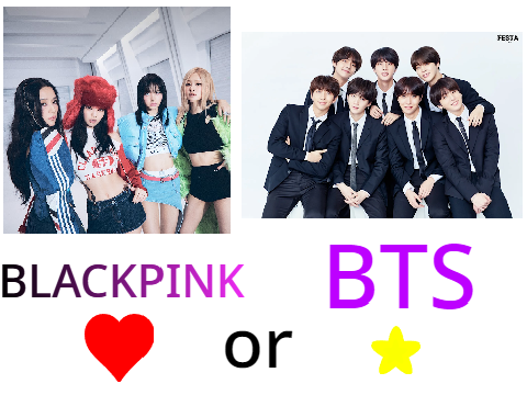 BLACKPINK or BTS