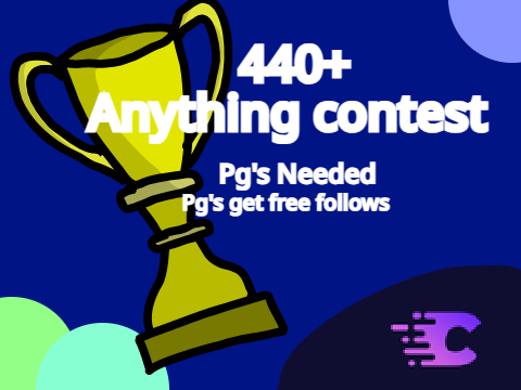 Closed(Extended) (HUGE PRIZES) Anything Contest Pg's Needed