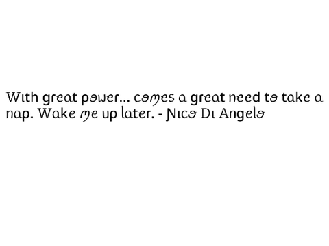 Truest quote ive ever heard! :)