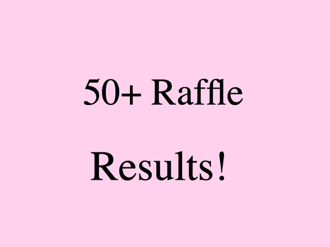 50+ raffle results!
