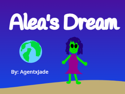 ~ Alea's Dream ~