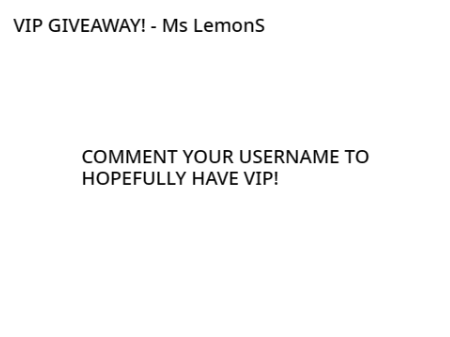 Ms Lemons |  VIP GIVEAWAY!