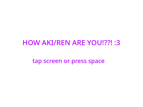 How Aki are you? :p