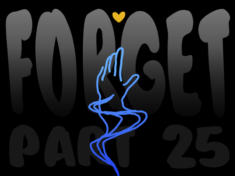 Forget // Part 25 // (Lineart MAP)