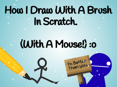 How I Draw On Scratch | Tips! | With A Mouse! :0