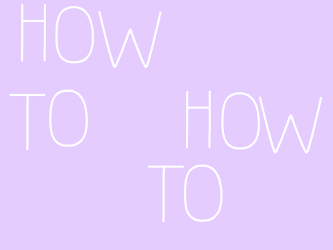 How to How to