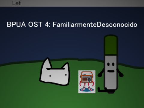 BPUA OST 4: FamiliarmenteDesconocido
