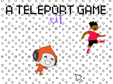 [FIXED] A Teleport Game v1 | Mobile Friendly Game | #Game #TeleportGame