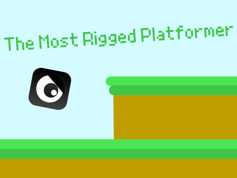 The Most Rigged Platformer