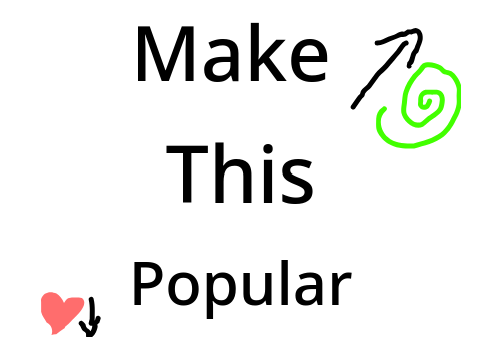 make this popular