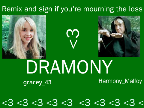 Remix and sign if you're mourning the loss of Dramony  remix