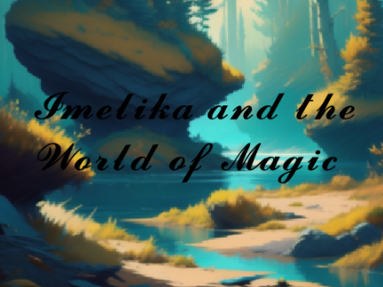 Imelika and the World of Magic~Prologue