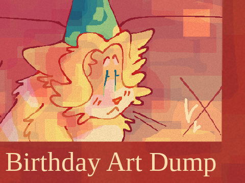 ୨⎯ Birthday Art Dump ⎯୧