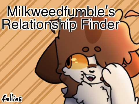 ♛ Milkweedfumble's Relationship Finder ♛