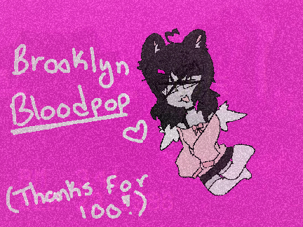 ✩°｡⋆⸜ || Brooklyn Bloodpop! B-day/ 100 project!