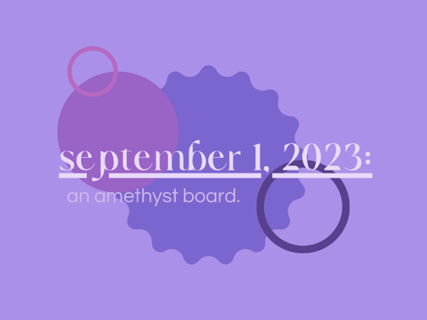 september 1, 2023 - an amethyst board