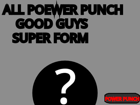 good guys super form #power punch