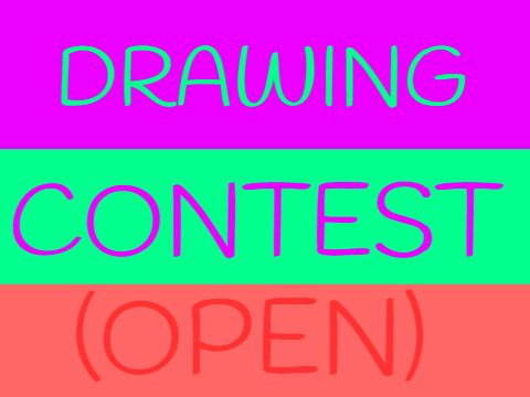 DRAWING CONTEST (OPEN)