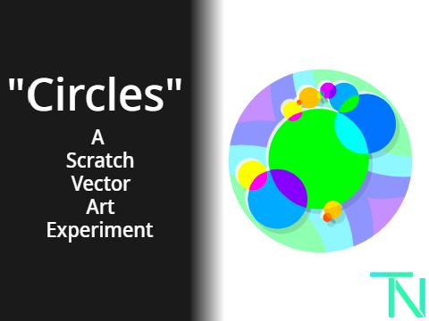 "Circles": A Scratch Vector Art Experiment