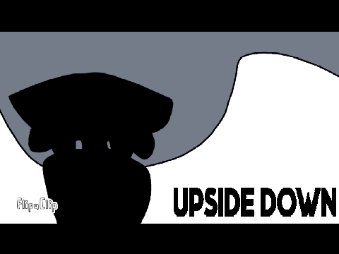 upside down animation meme flipaclip