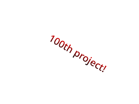 My 100th project!