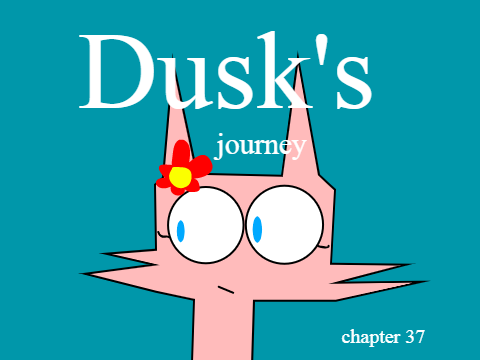 Dusk's journey - chapter 37